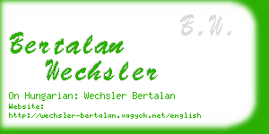 bertalan wechsler business card